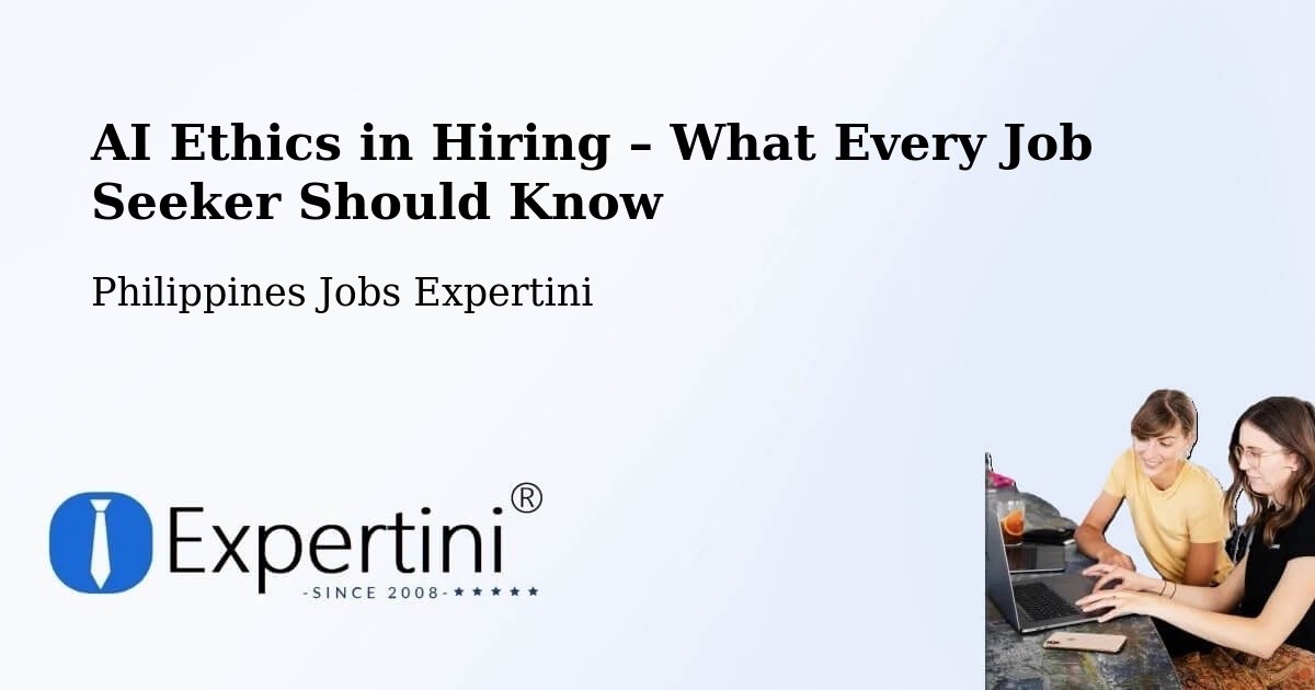 AI Ethics in Recruitment & Hiring – San Mateo - San Mateo, Philippines Jobs Expertini